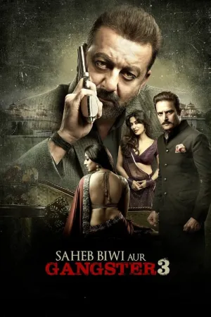 Saheb Biwi Aur Gangster 3 2018 Poster