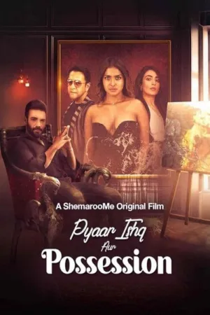 Pyaar Ishq aur Possession 2024 Poster