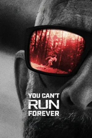 You Can't Run Forever 2024 Poster