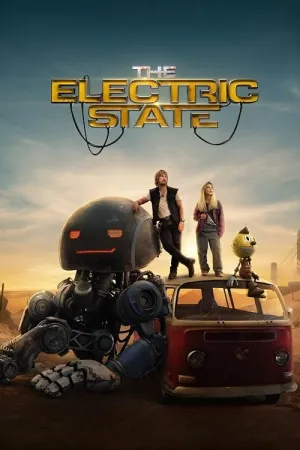 The Electric State 2025 Poster